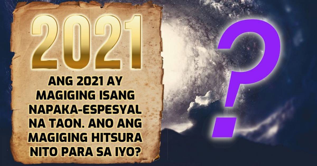 Ang 2021 Ay Magiging Isang Napaka Espesyal Na Taon Ano Ang Magiging